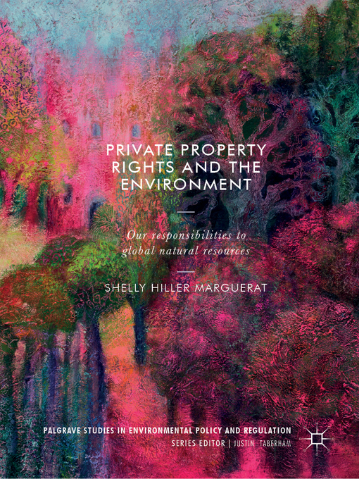 Title details for Private Property Rights and the Environment by Shelly Hiller Marguerat - Available